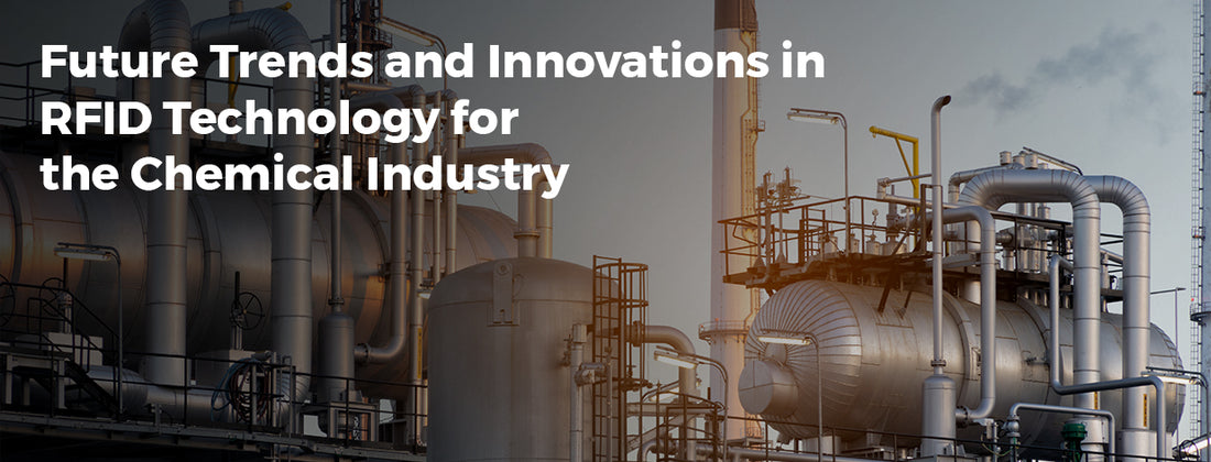 Future Trends and Innovations in RFID Technology for the Chemical Industry