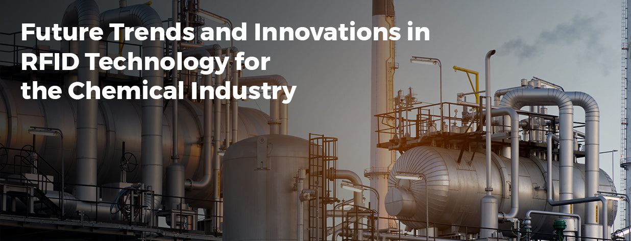 Future Trends and Innovations in RFID Technology for the Chemical Industry