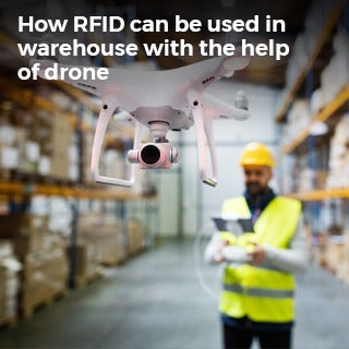How RFID can be used in warehouse with the help of drones