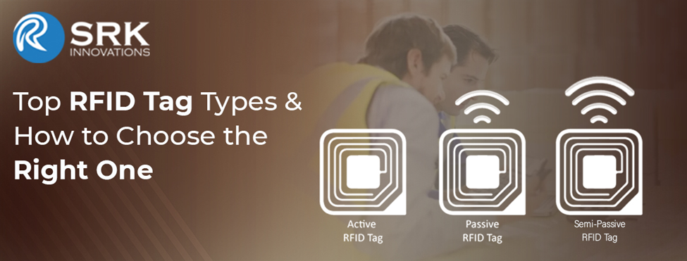 Top RFID Tag Types and How to Choose the Right One for Your Business