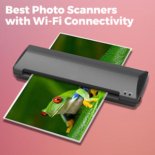 Best Photo Scanners with Wi-Fi Connectivity