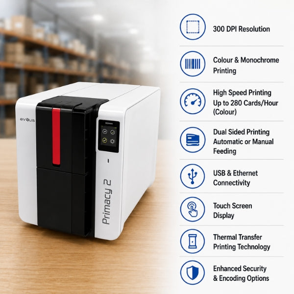Evolis Primacy 2 A high-Performance Thermal Transfer Card Printer
